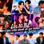 Los 10 BL que están dando de qué hablar en junio de 2026