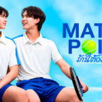 Tráiler de Match Point: el nuevo BL de TeshowPing y SingChimon se estrena el 26 de julio